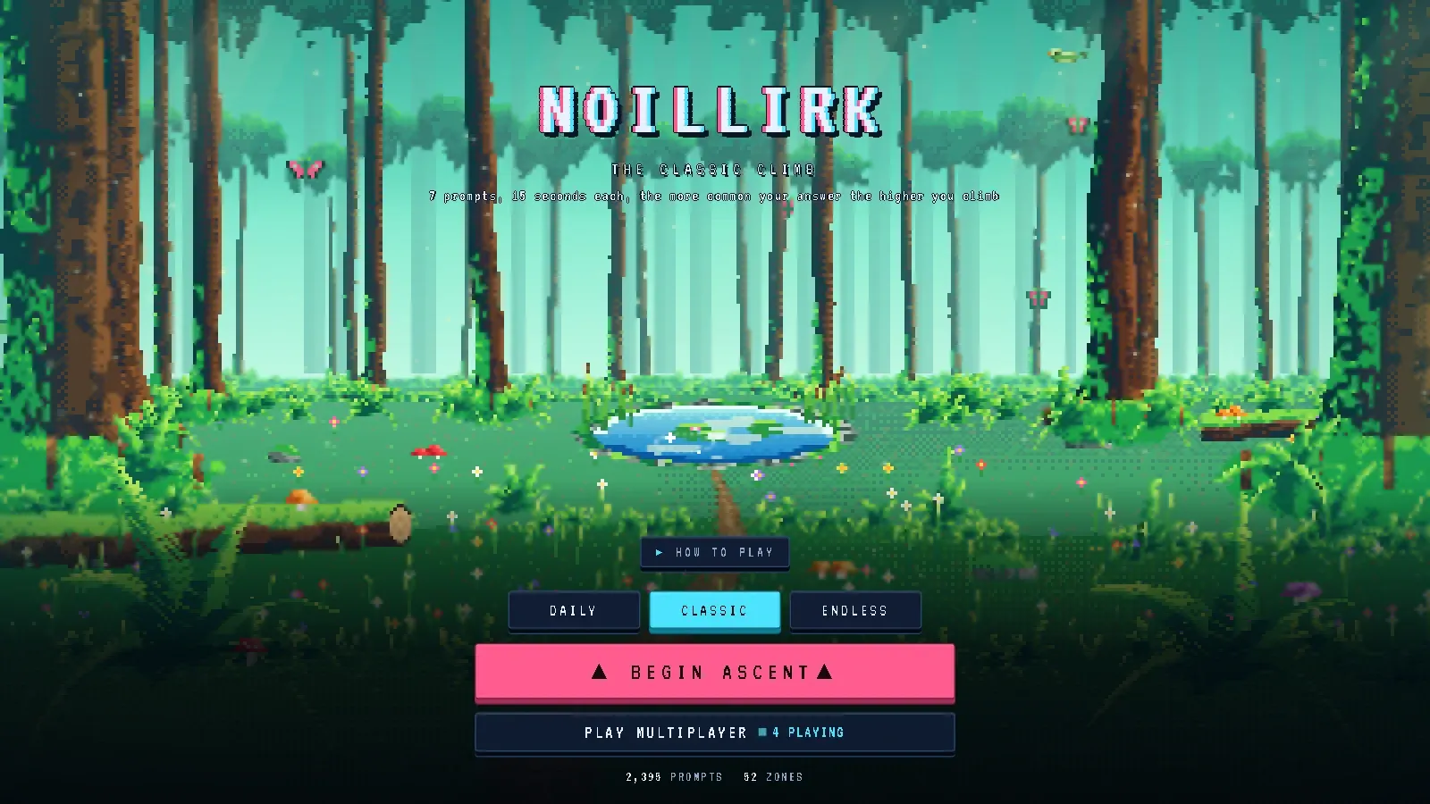 The Noillirk title screen: a pixel-art forest with tall trees, butterflies and a small pond, the word Noillirk above Daily, Classic and Endless buttons, a Begin ascent button and a Play multiplayer button